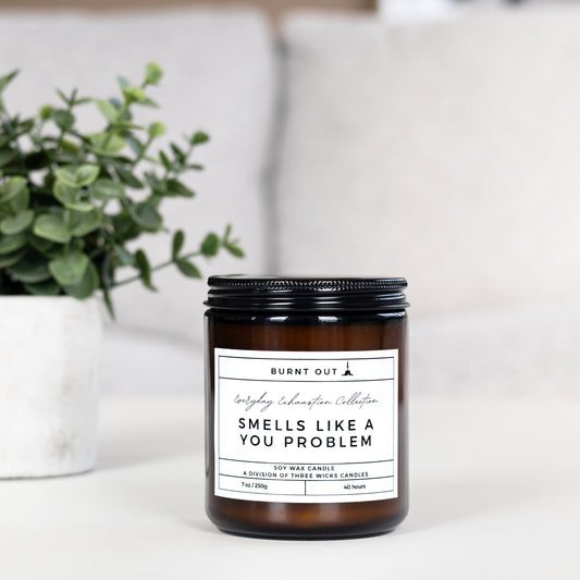 Smells Like A You Problem